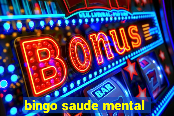 bingo saude mental